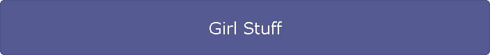 Girl Stuff