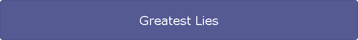 Greatest Lies